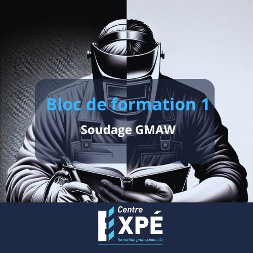 Bloc 1 - Soudage GMAW (plat et horizontal)